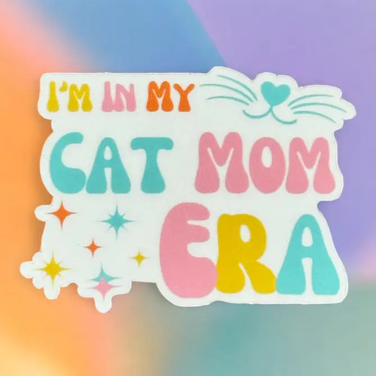 I'm in my Cat Mom Era Vinyl Sticker