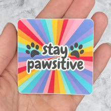 Stay Pawsitive Vinyl Sticker