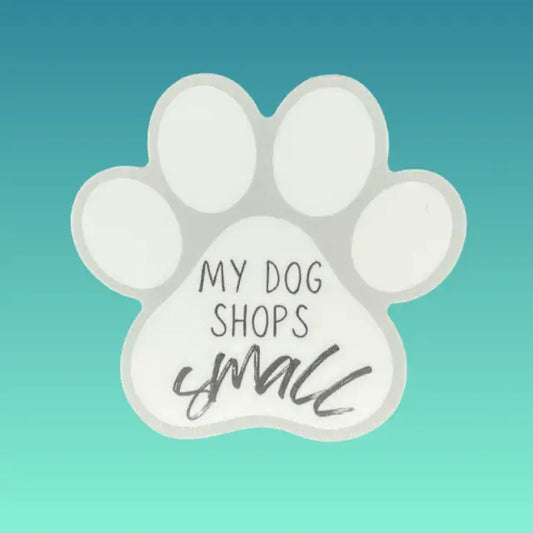 My Dog Shops Small Vinyl Sticker